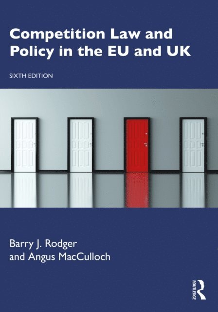 Angus Macculloch, Barry J. Rodger - Competition Law and Policy in the EU and UK, E-bok