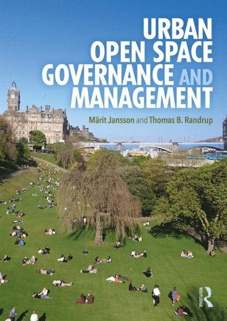 Thomas B. Randrup, Marit Jansson - Urban Open Space Governance and Management, E-bok