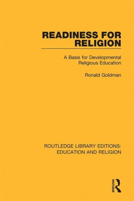 Ronald Goldman - Readiness for Religion, E-bok