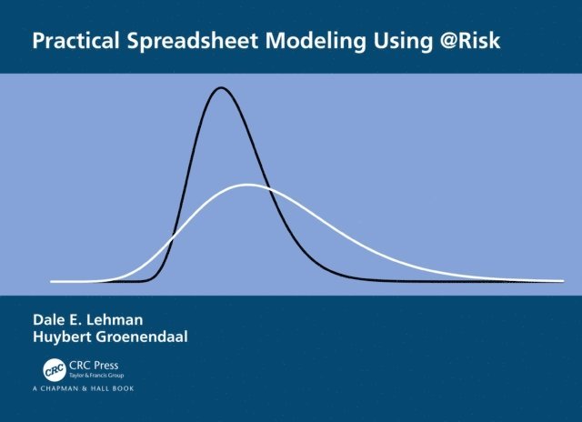 Huybert Groenendaal, Dale Lehman - Practical Spreadsheet Modeling Using @Risk, E-bok