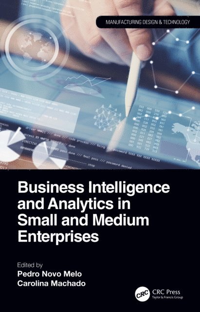Carolina Machado, Pedro Novo Melo - Business Intelligence and Analytics in Small and Medium Enterprises, E-bok