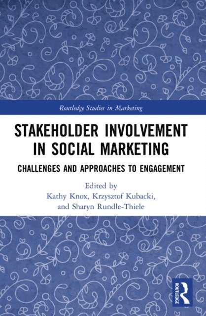 Sharyn Rundle-Thiele, Krzysztof Kubacki, Kathy Knox - Stakeholder Involvement in Social Marketing, E-bok