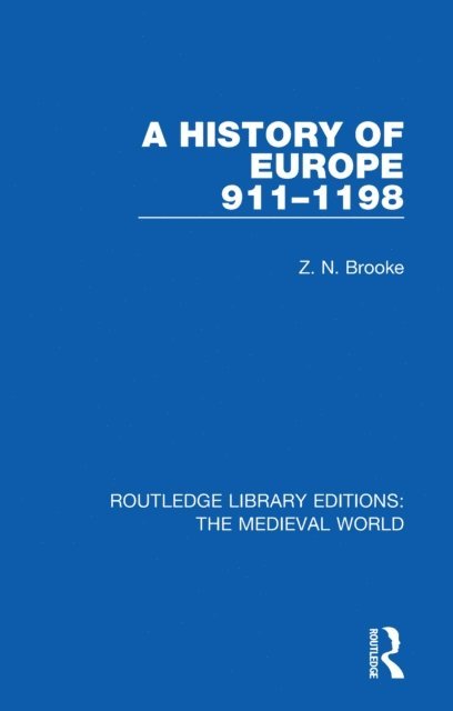 Z.N. Brooke - History of Europe 911-1198, E-bok