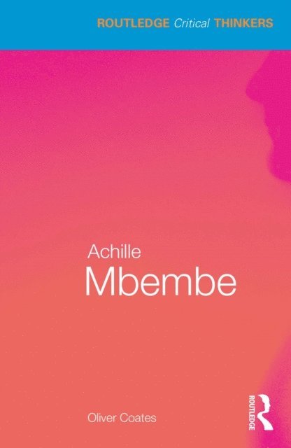 Oliver Coates - Achille Mbembe, E-bok