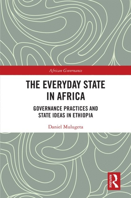 Daniel Mulugeta - Everyday State in Africa, E-bok