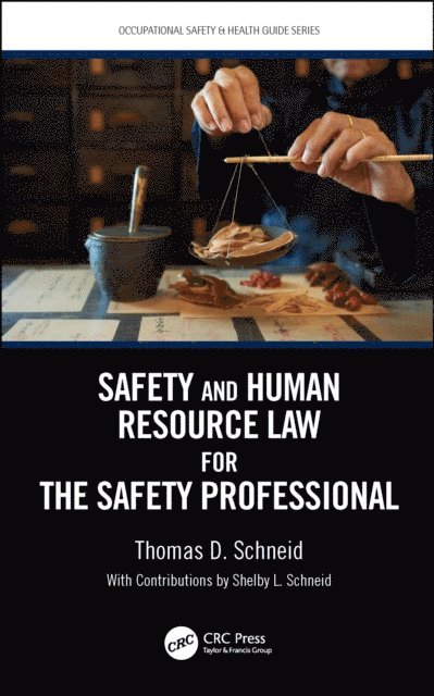 Thomas D. Schneid - Safety and Human Resource Law for the Safety Professional, E-bok