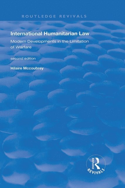 Hilaire McCoubrey - International Humanitarian Law, E-bok