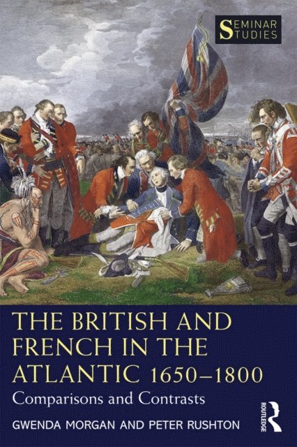 Peter Rushton, Gwenda Morgan - British and French in the Atlantic 1650-1800, E-bok