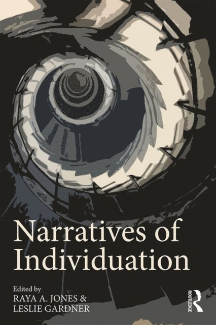 Leslie Gardner, Raya A. Jones - Narratives of Individuation, E-bok