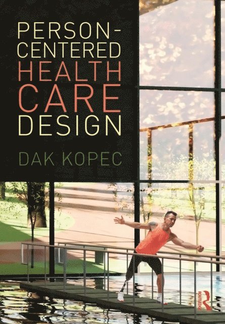 Dak Kopec - Person-Centered Health Care Design, E-bok