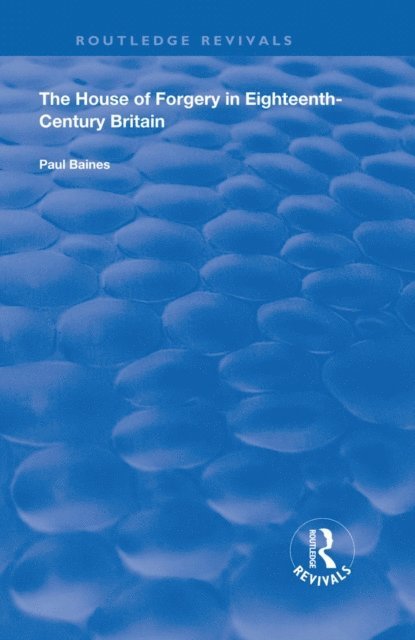 Paul Baines - House of Forgery in Eighteenth-Century Britain, E-bok