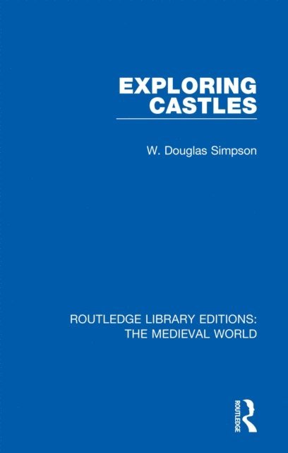 W. Douglas Simpson - Exploring Castles, E-bok. Tillgänglighet: Lägg i varukorg