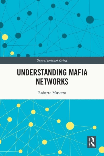 Roberto Musotto - Understanding Mafia Networks, E-bok