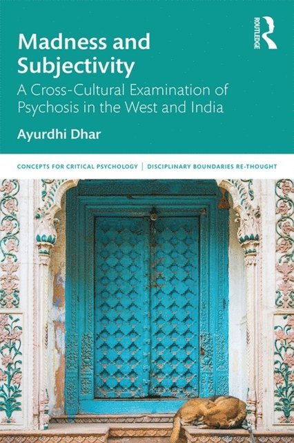 Ayurdhi Dhar - Madness and Subjectivity, E-bok