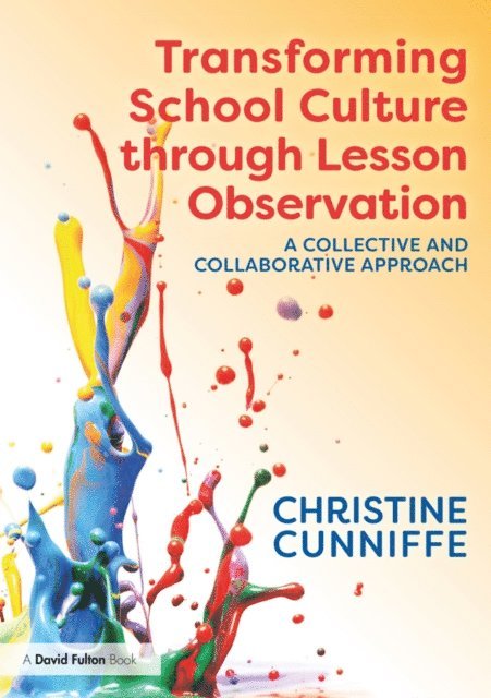 Christine Cunniffe - Transforming School Culture through Lesson Observation, E-bok. Tillgänglighet: Lägg i varukorg