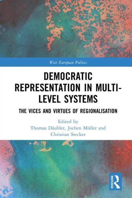 Christian Stecker, Jochen Muller, Thomas Daubler - Democratic Representation in Multi-level Systems, E-bok