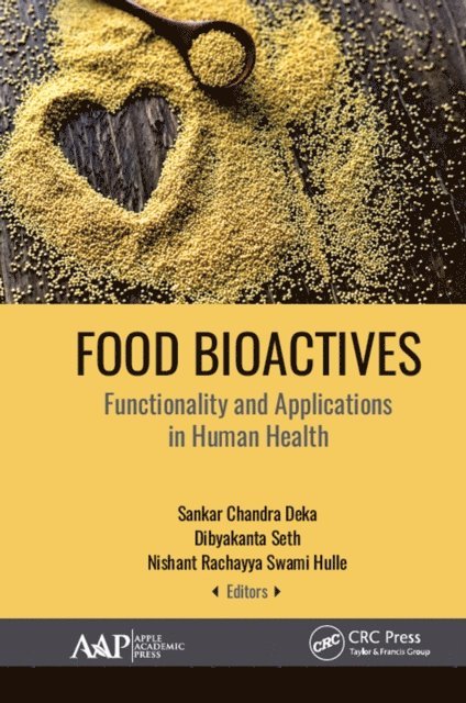Nishant Rachayya Swami Hulle, Dibyakanta Seth, Sankar Chandra Deka - Food Bioactives, E-bok
