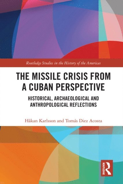 Tomas Diez Acosta, Hakan Karlsson - Missile Crisis from a Cuban Perspective, E-bok
