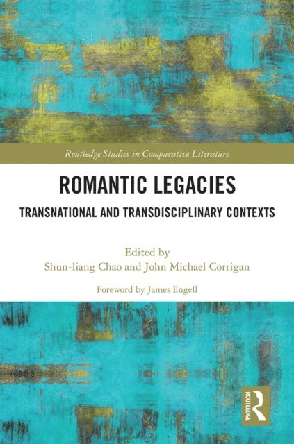 John Michael Corrigan, Shun-Liang Chao - Romantic Legacies, E-bok