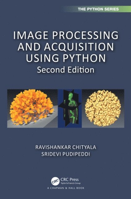 Sridevi Pudipeddi, Ravishankar Chityala - Image Processing and Acquisition using Python, E-bok