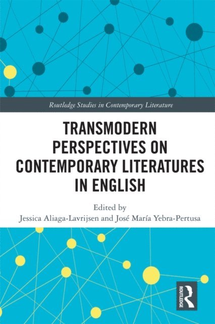 Jose Maria Yebra-Pertusa, Jessica Aliaga-Lavrijsen - Transmodern Perspectives on Contemporary Literatures in English, E-bok