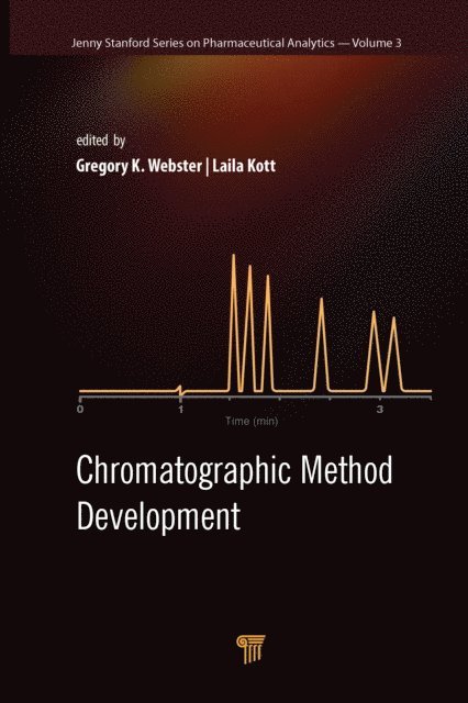 Laila Kott, Gregory K. Webster - Chromatographic Methods Development, E-bok