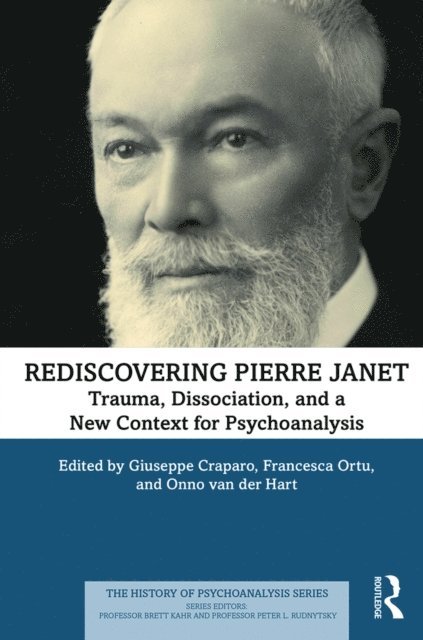 Onno van der Hart, Francesca Ortu, Giuseppe Craparo - Rediscovering Pierre Janet, E-bok
