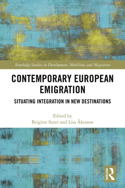 Lisa Akesson, Brigitte Suter - Contemporary European Emigration, E-bok