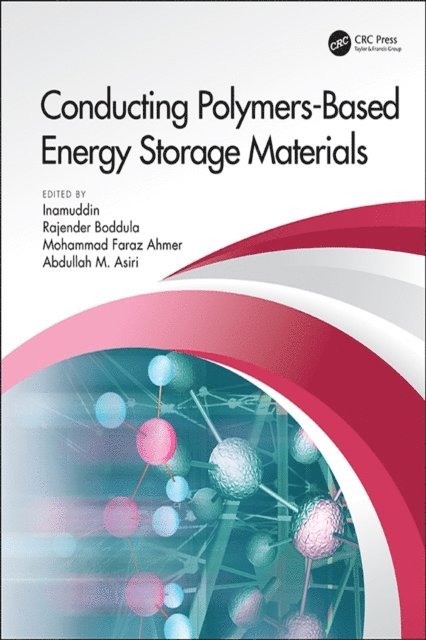 Abdullah Mohamed Asiri, Mohammad Faraz Ahmer, Rajender Boddula, Dr Inamuddin - Conducting Polymers-Based Energy Storage Materials, E-bok