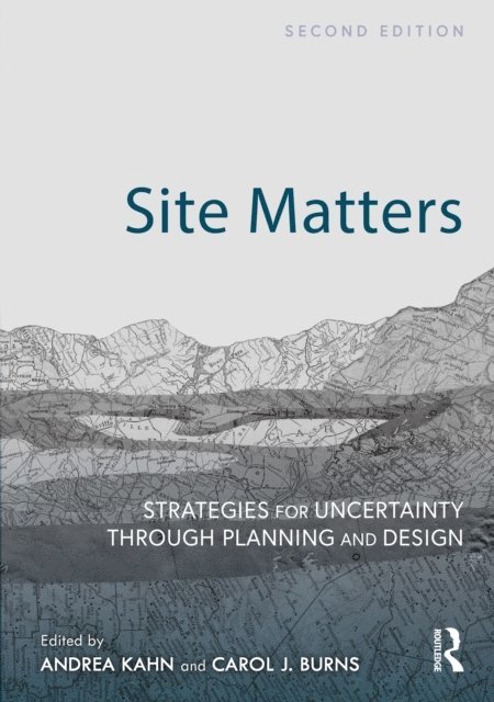 Carol J. Burns, Andrea Kahn - Site Matters, E-bok