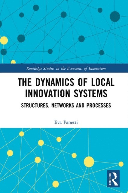 Eva Panetti - Dynamics of Local Innovation Systems, E-bok