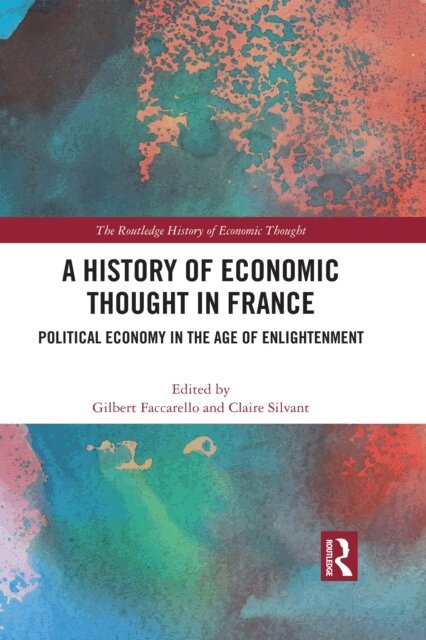 Claire Silvant, Gilbert Faccarello - History of Economic Thought in France, E-bok