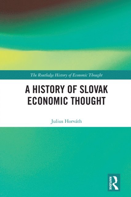 Julius HorvA!th - History of Slovak Economic Thought, E-bok