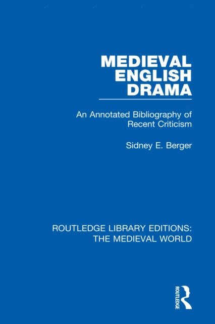 Sidney E. Berger - Medieval English Drama, E-bok