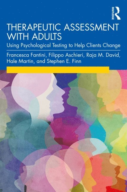 Stephen E. Finn, Hale Martin, Raja M. David, Filippo Aschieri, Francesca Fantini - Therapeutic Assessment with Adults, E-bok