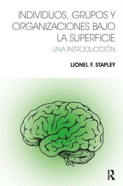 Jose Maria Ruiz Vaca, Lionel F Stapley - Individuos, Grupos y Organizaciones Bajo La Superficie, E-bok