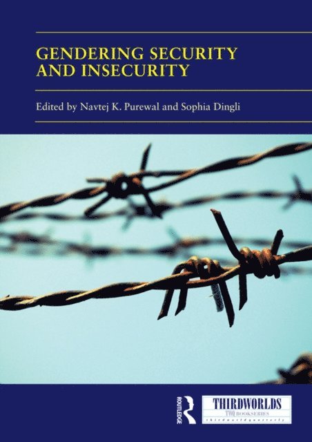 Sophia Dingli, Navtej K. Purewal - Gendering Security and Insecurity, E-bok