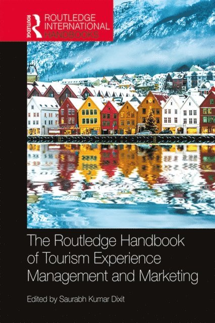 Saurabh Kumar Dixit - Routledge Handbook of Tourism Experience Management and Marketing, E-bok