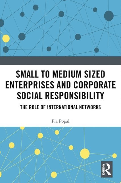 Pia Popal - Small to Medium Sized Enterprises and Corporate Social Responsibility, E-bok. Tillgänglighet: Lägg i varukorg