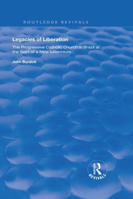 John Burdick - Legacies of Liberation, E-bok