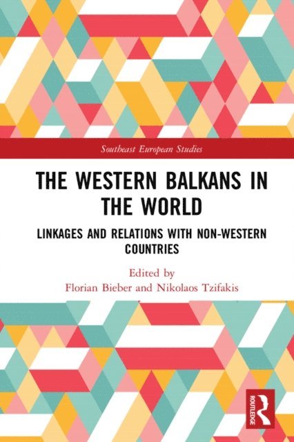 Nikolaos Tzifakis, Florian Bieber - Western Balkans in the World, E-bok