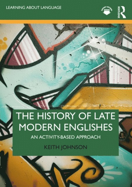 Keith Johnson - History of Late Modern Englishes, E-bok