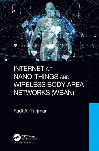 Fadi Al-Turjman - Internet of Nano-Things and Wireless Body Area Networks (WBAN), E-bok