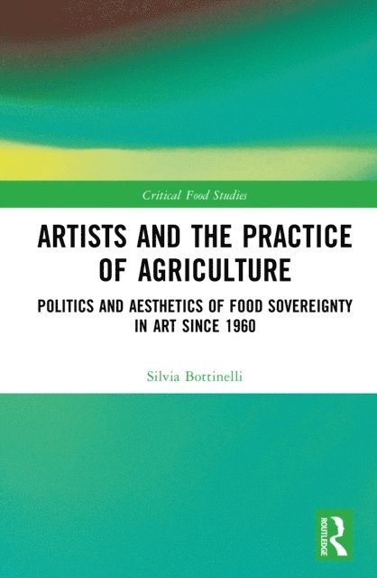 Silvia Bottinelli - Artists and the Practice of Agriculture, E-bok