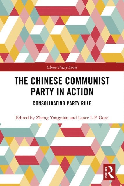 Zheng Yongnian, Lance L.P. Gore - Chinese Communist Party in Action, E-bok