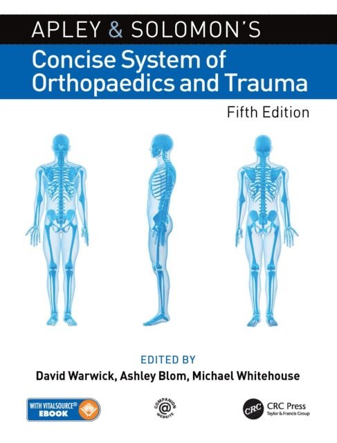 Michael Whitehouse, Ashley Blom, David Warwick - Apley and Solomon's Concise System of Orthopaedics and Trauma, E-bok