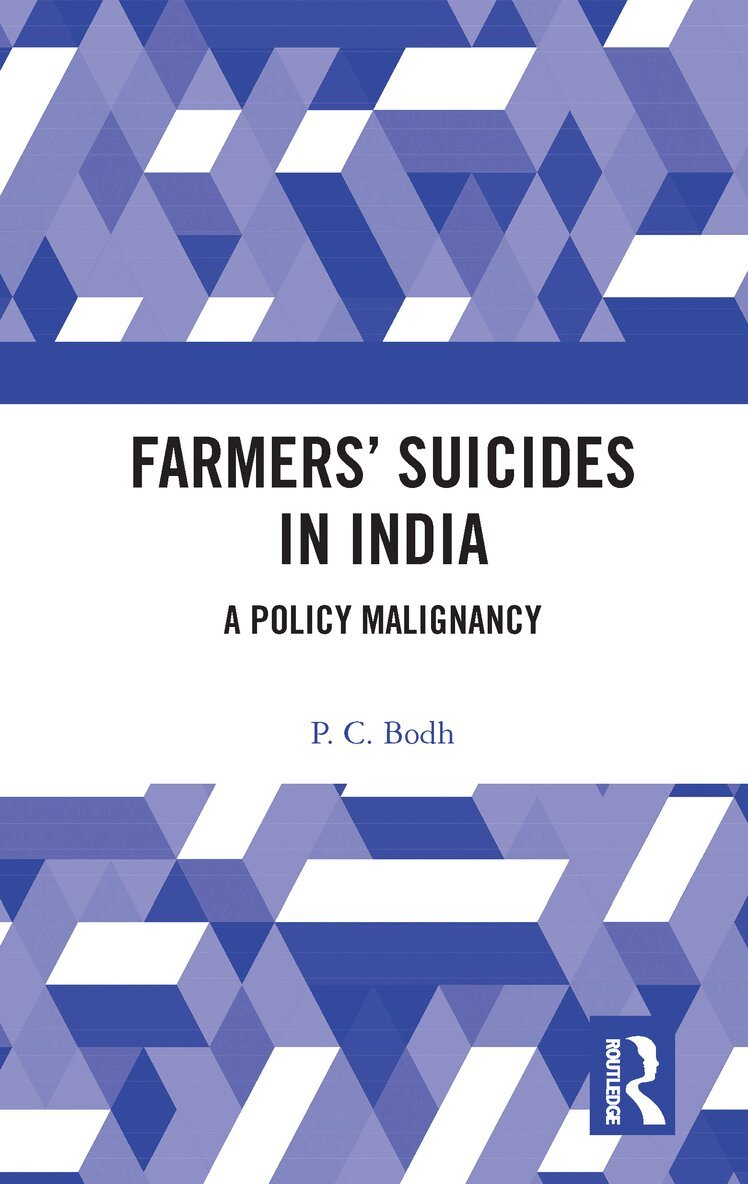 P. C. Bodh - Farmers’ Suicides in India, E-bok