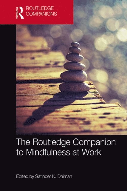 Satinder K. Dhiman - Routledge Companion to Mindfulness at Work, E-bok