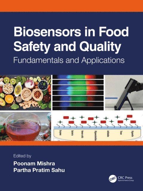 Partha Pratim Sahu, Poonam Mishra - Biosensors in Food Safety and Quality, E-bok