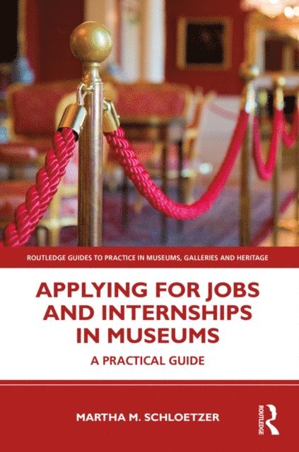 Martha M. Schloetzer - Applying for Jobs and Internships in Museums, E-bok